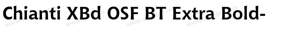 Chianti XBd OSF BT Extra Bold字体转换